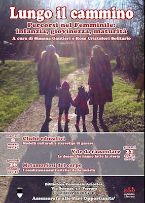 Ferrara, “Lungo il cammino – Percorsi nel Femminile: infanzia, giovinezza, maturità” lungo-il-cammino