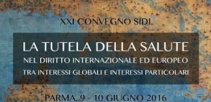 La tutela della salute nel diritto internazionale ed europeo tra interessi globali e interessi particolari