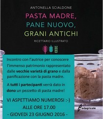 Presentazione del libro “Pasta Madre, pane nuovo, grani antichi” Pasta madre