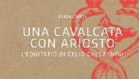 Ferrara, ‘Una cavalcata con Ariosto. L’Equitatio di Celio Calcagnini’ una-cavalcata-con-lariosto-elisa-curti