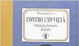 Contro l'ovvietà. Polemiche di pensiero ed arte