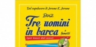Ferrara: ‘Tre uomini in barca’ nella versione a fumetti di Biaz Tre uomini in barca