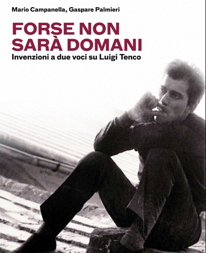 copertina libro su Tenco Forse non sara domani Palmieri Campanella