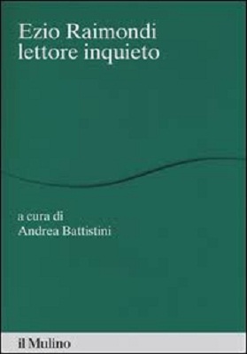 Ezio Raimondi lettore inquieto
