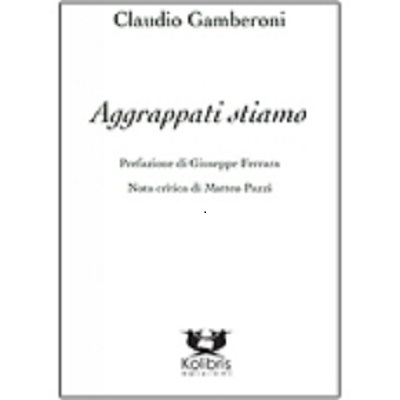 Aggrappati stiamo