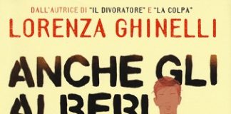 Anche gli alberi bruciano di Lorenza Ghinelli