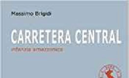Alla scoperta dell’Amazzonia peruviana con “Carretera Central” Carretera Central