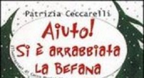 Storie intorno alla magica notte per i bambini tra i libri aiuto si è arrabbiata la befana