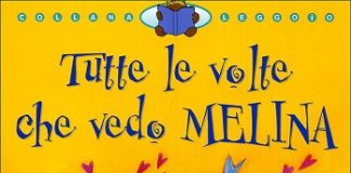 Un viaggio nel batticuore tra le pagine per bambini Tutte le volte che vedo Melina
