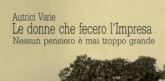 Ferrara. “Le donne che fecero l’impresa”: storie di imprenditrici le donne che fecero limpresa
