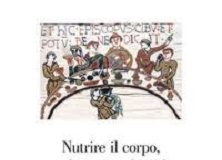 La cultura medievale del cibo, tra necessità del corpo e dell’anima ferrara