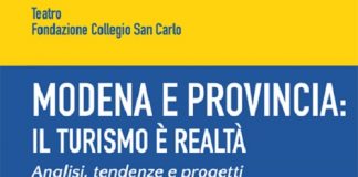 “Modena e Provincia: il turismo è realtà. Analisi, tendenze e progetti” oggi a Modena