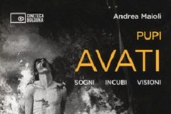 “Pupi Avati. Sogni Incubi Visioni” domani la presentazione a Bologna