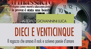 “DIECI E VENTICINQUE” di Alberto Giovannini Luca