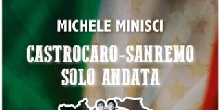 “Castrocaro-Sanremo. Solo andata”, il libro di Michele Minisci