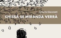 ‘Chissà se Miranda verrà’: storie ‘istintive e dirette’ raccontate da Roberto Giacometti