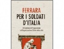 ‘Ferrara per i soldati d’Italia’: viaggio alla scoperta della vita in città durante la Prima guerra mondiale