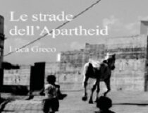 Pomeriggi d’autore: ‘Le strade dell’apartheid’ raccontate da Luca Greco
