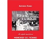 Antonio Rubbi racconta le sue ‘Memorie del nonno comunista italiano’
