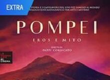 Dal 29 novembre al 1° dicembre negli UCI dell’Emilia Romagna arriva Pompei. Eros e Mito di Pappi Corsicato