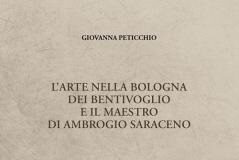 ‘L’arte della Bologna dei Bentivoglio’ raccontata da Giovanna Peticchio
