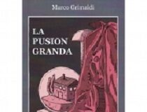 ‘La pusiòn granda’: storia di una famiglia ferrarese di metà Novecento raccontata da Marco Grimaldi