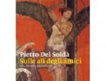 Con il Gruppo di lettura ‘LeggerMente’ si parla del libro di Pietro Del Soldà ‘Sulle ali degli amici. Una filosofia dell’incontro’