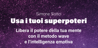 “Usa i tuoi superpoteri”, il nuovo libro di Simone Sistici
