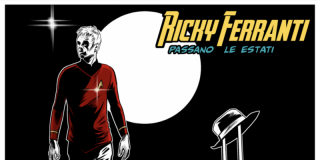 “Passano le estati” nuovo singolo di Ricky Ferranti