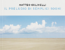 ‘Il preludio di semplici sogni’ raccontato dagli scatti fotografici di Matteo Gulinelli