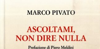 “Ascoltami, non dire nulla” di Marco Pivato la presentazione l’8 aprile a Rimini
