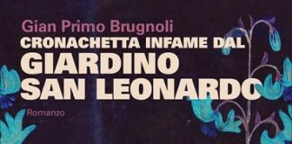“Cronachetta infame dal Giardino San Leonardo” di Gian Primo Brugnoli il 13 ottobre la presentazione a Bologna