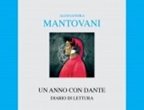 “Un anno con Dante”, Alessandra Mantovani presenta il suo “Diario di lettura”