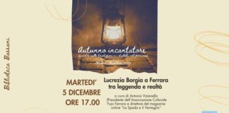 “Autunno Incantatore” alla Bassani si parla di Lucrezia Borgia con Antonio Vaianella