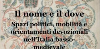 “Il nome e il dove. Spazi politici, mobilità e orientamenti devozionali nell’Italia basso-medievale” dal 24 al 26 gennaio all’Università di Parma