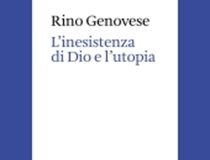 “L’inesistenza di Dio e l’utopia” nell’analisi di Rino Genovese