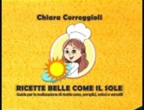 “Ricette belle come il sole”: in sala Agnelli la guida di cucina firmata da Chiara Correggioli