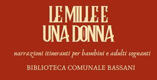 Alla Bassani “Le mille e una donna: Fiabe itineranti per bambini e adulti sognanti”