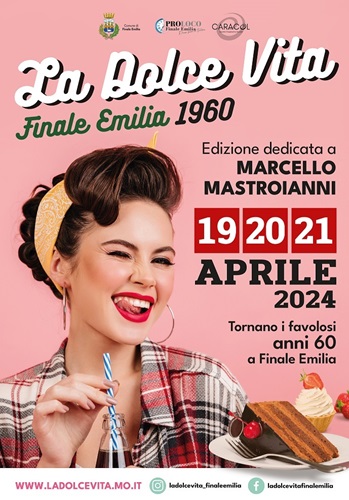 “La Dolce Vita” dal 19 al 21 aprile a Finale Emilia