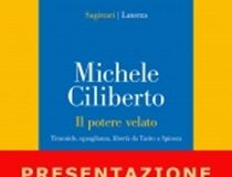 Rinviata la presentazione del volume di Michele Ciliberto “Il potere velato”