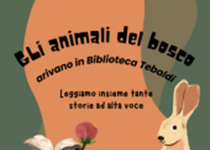 Le avventure degli animali del bosco protagoniste delle letture in CAA per i più piccoli alla Tebaldi