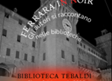 “Ferrara in noir”: alla Tebaldi incontro con l’autore Leonardo Rosa