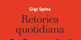 Retorica Quotidiana di Gigi Spina il 13 maggio la presentazione a Parma
