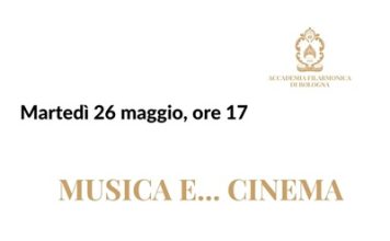 Domani martedì 26 maggio si parlerà di cinema nell’ultimo appuntamento di MUSICA E…