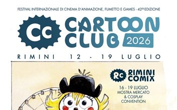 Cartoon Club & RiminiComix 2026: la cultura pop torna sotto il cielo di Rimini | 12-19 luglio 2026