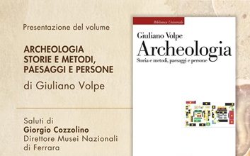 L’archeologia tra passato e futuro: presentazione del volume di Giuliano Volpe per Laterza