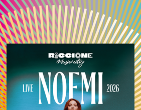 “Riccione Music City”: il concerto di Noemi riprogrammato per venerdì 28 agosto in piazzale Roma