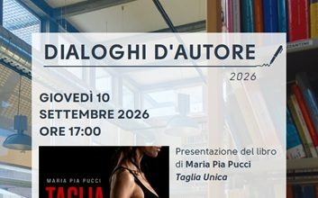 “Dialoghi d’autore”: Maria Pia Pucci presenta “Taglia Unica”, storia sulle fragilità dell’adolescenza e il peso dello sguardo degli altri