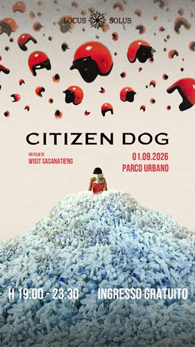 1 settembre Locus Solus: proiezione di Citizen Dog di Wisit Sasanatieng