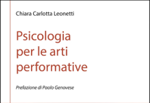 Libri: esce a settembre Psicologia per le arti performative di Chiara Carlotta Leonetti, edito da Carocci